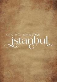 Nu plânge, Istanbul Episodul 2
